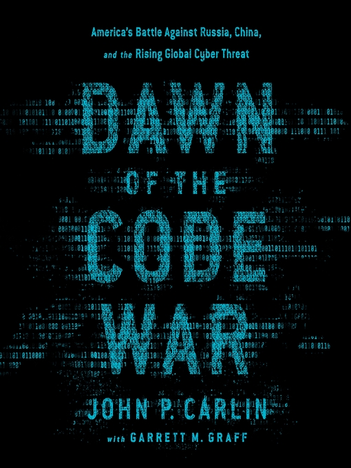 Title details for Dawn of the Code War by John P. Carlin - Wait list